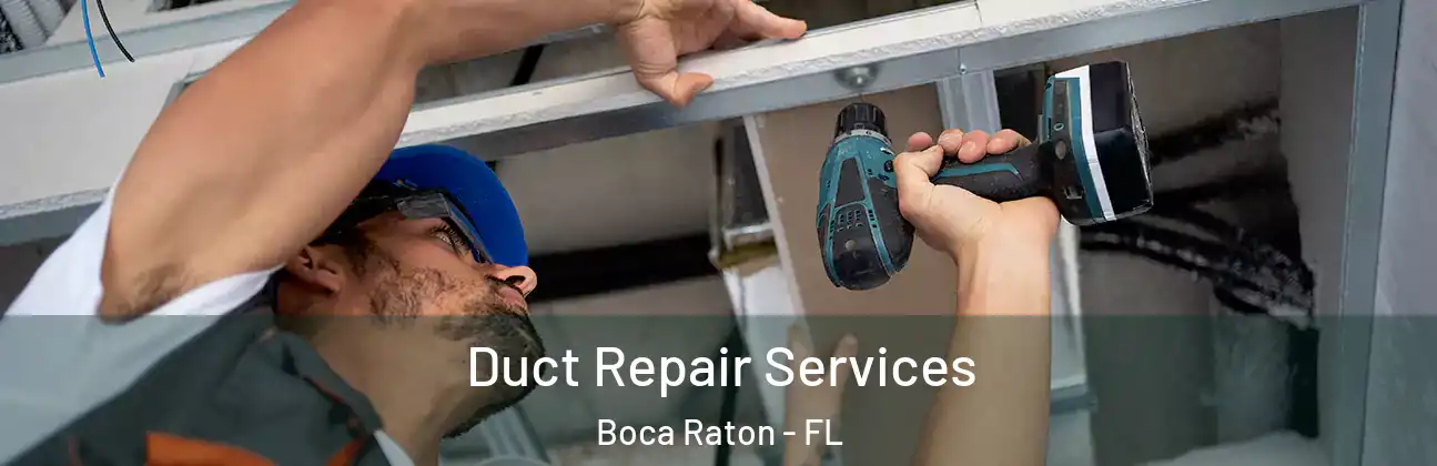  Duct Repair Services Boca Raton - FL